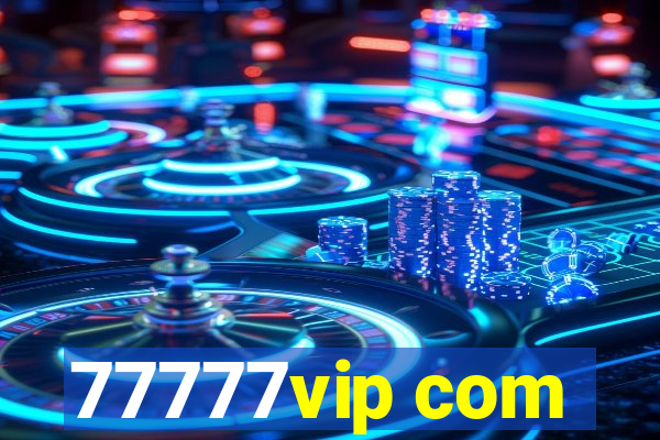 77777vip com